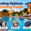 Best Heating Options for Swimming Pools